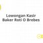 Lowongan Kasir Baker Roti O Brebes