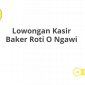 Lowongan Kasir Baker Roti O Ngawi