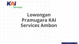 Lowongan Pramugara KAI Services Ambon