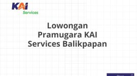 Lowongan Pramugara KAI Services Balikpapan