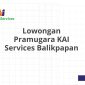 Lowongan Pramugara KAI Services Balikpapan