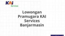 Lowongan Pramugara KAI Services Banjarmasin