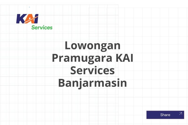 Lowongan Pramugara KAI Services Banjarmasin