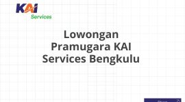 Lowongan Pramugara KAI Services Bengkulu