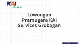 Lowongan Pramugara KAI Services Grobogan