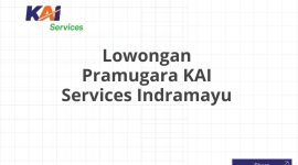 Lowongan Pramugara KAI Services Indramayu