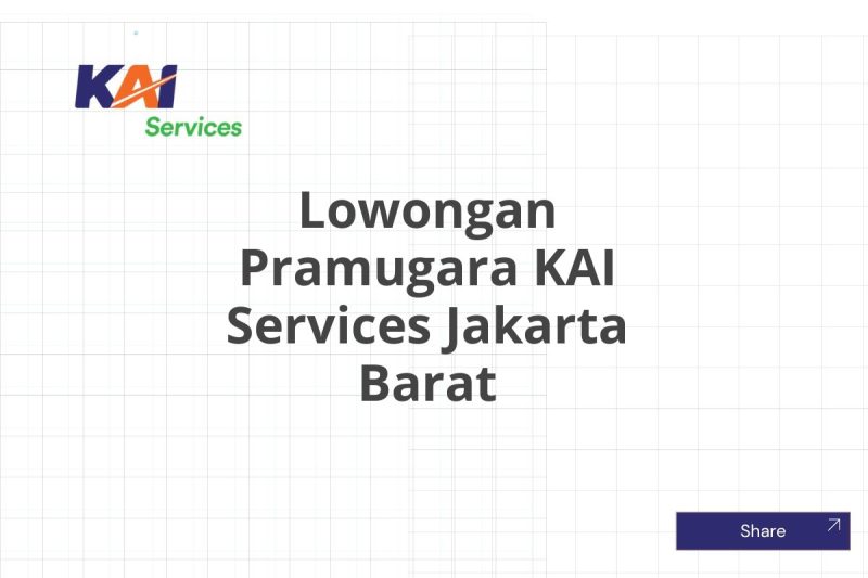 Lowongan Pramugara KAI Services Jakarta Barat