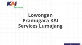 Lowongan Pramugara KAI Services Lumajang