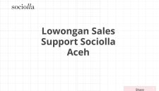 Lowongan Sales Support Sociolla Aceh