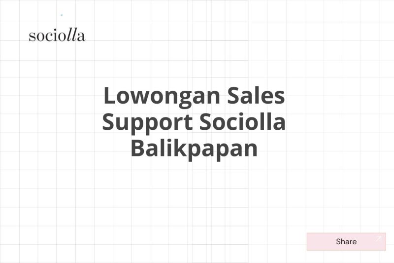 Lowongan Sales Support Sociolla Balikpapan