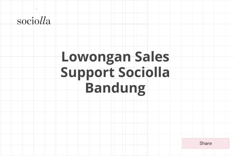 Lowongan Sales Support Sociolla Bandung