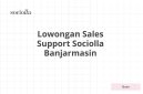 Lowongan Sales Support Sociolla Banjarmasin