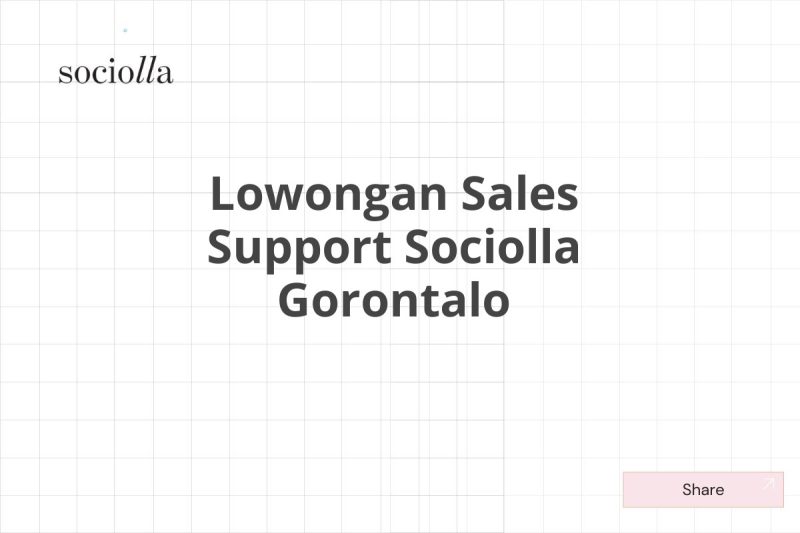 Lowongan Sales Support Sociolla Gorontalo