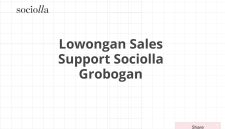 Lowongan Sales Support Sociolla Grobogan