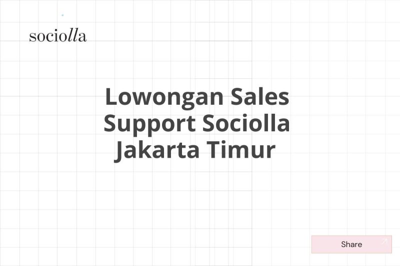 Lowongan Sales Support Sociolla Jakarta Timur