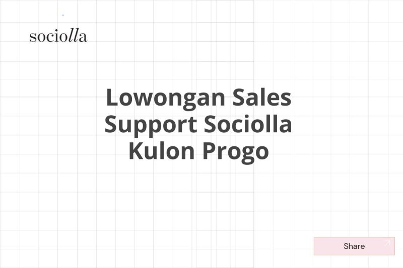 Lowongan Sales Support Sociolla Kulon Progo