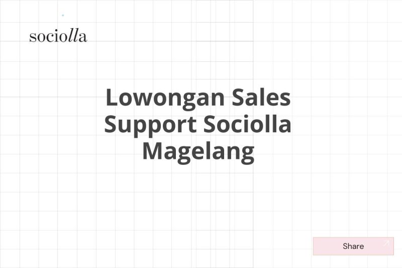 Lowongan Sales Support Sociolla Magelang