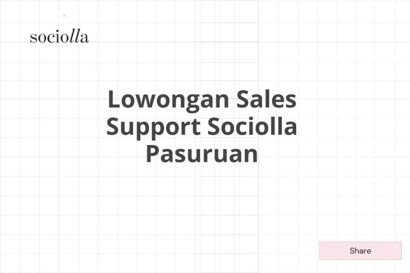 Lowongan Sales Support Sociolla Pasuruan