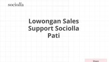 Lowongan Sales Support Sociolla Pati