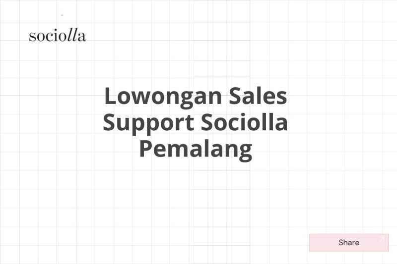 Lowongan Sales Support Sociolla Pemalang