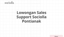 Lowongan Sales Support Sociolla Pontianak