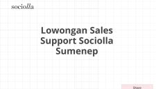 Lowongan Sales Support Sociolla Sumenep