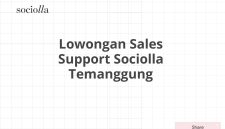 Lowongan Sales Support Sociolla Temanggung