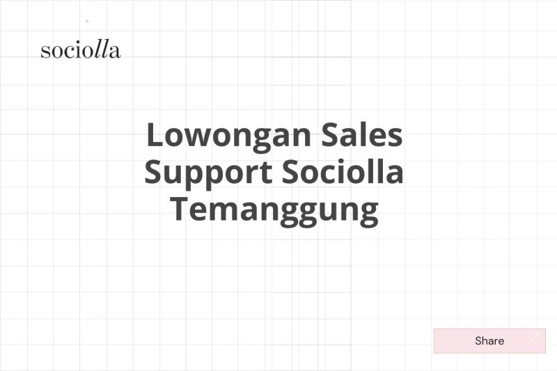 Lowongan Sales Support Sociolla Temanggung