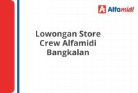 Lowongan Store Crew Alfamidi Bangkalan