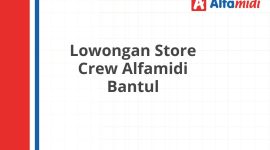 Lowongan Store Crew Alfamidi Bantul