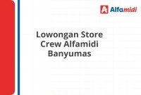 Lowongan Store Crew Alfamidi Banyumas