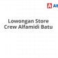 Lowongan Store Crew Alfamidi Batu