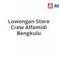 Lowongan Store Crew Alfamidi Bengkulu