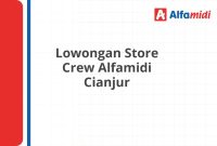 Lowongan Store Crew Alfamidi Cianjur