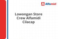 Lowongan Store Crew Alfamidi Cilacap