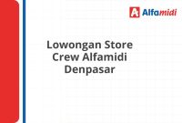 Lowongan Store Crew Alfamidi Denpasar