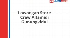 Lowongan Store Crew Alfamidi Gunungkidul