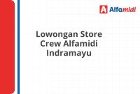 Lowongan Store Crew Alfamidi Indramayu