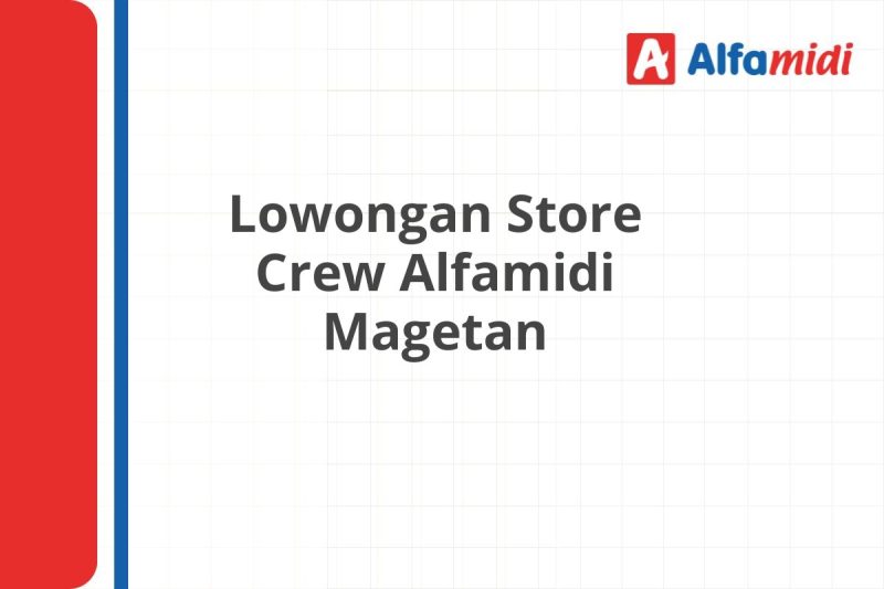 Lowongan Store Crew Alfamidi Magetan