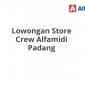 Lowongan Store Crew Alfamidi Padang