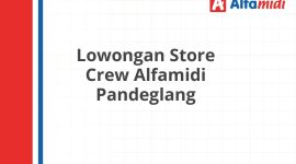 Lowongan Store Crew Alfamidi Pandeglang