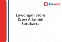 Lowongan Store Crew Alfamidi Surakarta