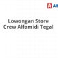 Lowongan Store Crew Alfamidi Tegal