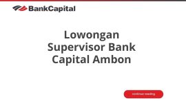 Lowongan Supervisor Bank Capital Ambon