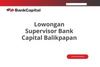 Lowongan Supervisor Bank Capital Balikpapan