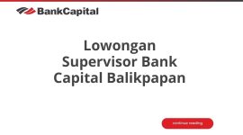 Lowongan Supervisor Bank Capital Balikpapan