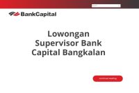 Lowongan Supervisor Bank Capital Bangkalan