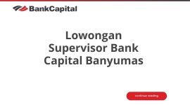 Lowongan Supervisor Bank Capital Banyumas