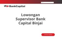 Lowongan Supervisor Bank Capital Binjai