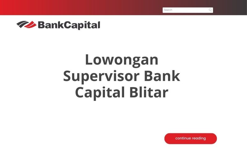 Lowongan Supervisor Bank Capital Blitar